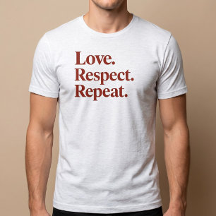 Liefde. Respect. Herhaal. Koppels T-shirt