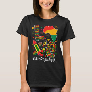 Liefde School Psycholoog Afrikaanse Zwarte Geschie T-shirt
