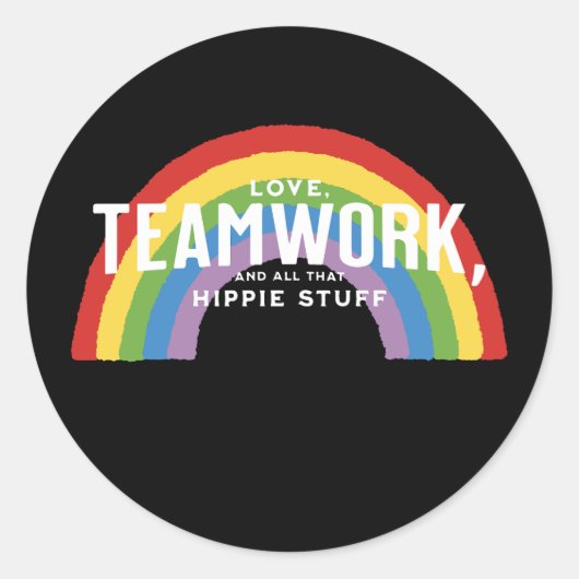 Liefde, teamwerk en al dat hippie gedoe ronde sticker (Voorkant)