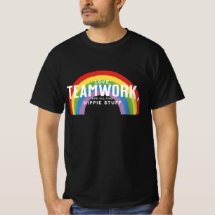Liefde, teamwerk en al dat hippie gedoe t-shirt