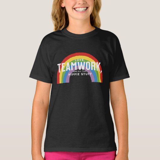 Liefde, teamwerk en al dat hippie gedoe t-shirt (Voorkant)