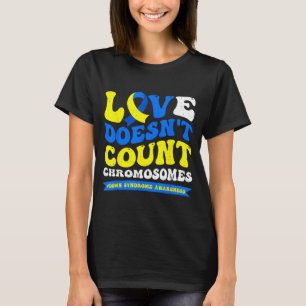 Liefde telt chromosomen niet downsyndroom t-shirt