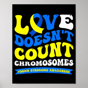 Liefde telt chromosomen niet wereld downsyndroom poster