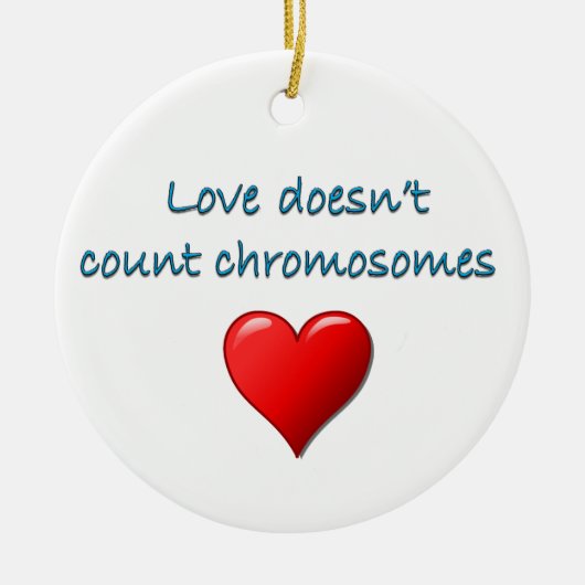 Liefde telt geen chromosomen, kerst keramisch ornament (Voorkant)