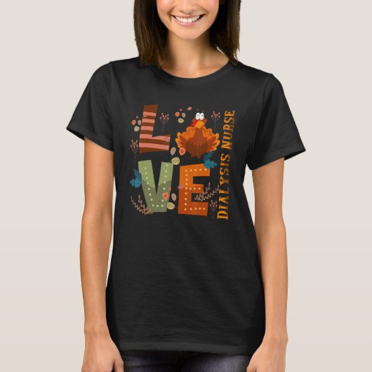 Liefde Thankful Dialyse Neurse Turkey Thanksgiving T-shirt (Voorkant)