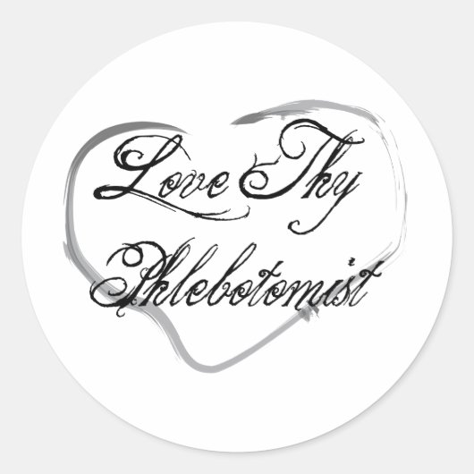 Liefde Thy Phlebotomist Ronde Sticker (Voorkant)