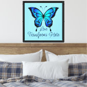 Liefde transformeert haat gestrekte canvas afdruk (Insitu (Slaapkamer))