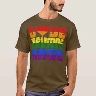 LIEFDE TROTS HAAT GAY PRIDE DIVERSITEIT ANTIIMPEAC T-SHIRT