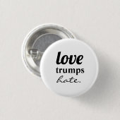 Liefde trumps haat Button (Voorkant /achterkant)