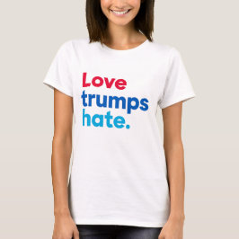 Liefde trumps haat t-shirt