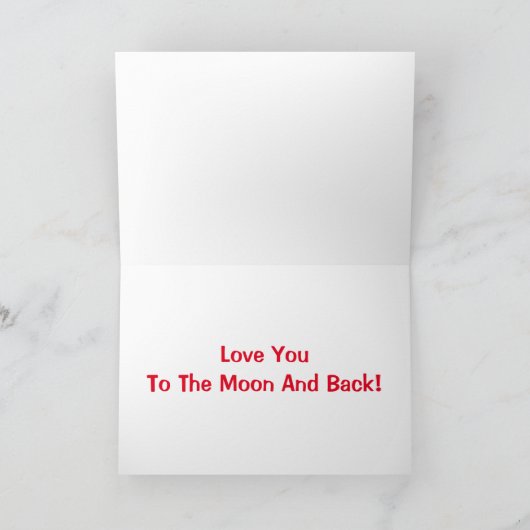Liefde u aan de Maan en AchterValentijn Feestdagen Kaart (Binnen)
