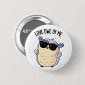 Liefde Uil Van Mij Grappige Vogel Woordspeling  Ronde Button 5,7 Cm (Voorkant /achterkant)