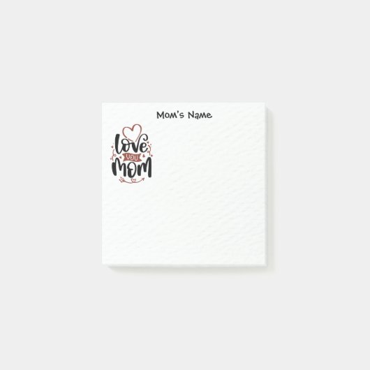 Liefde van je moeder, persoonlijk gepersonaliseerd post-it® notes (Voorkant)