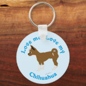 Liefde van me, hou van mijn Chihuahua Sleutelhanger (Voorkant)