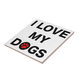 Liefde van mijn honden (B) Tegeltje
