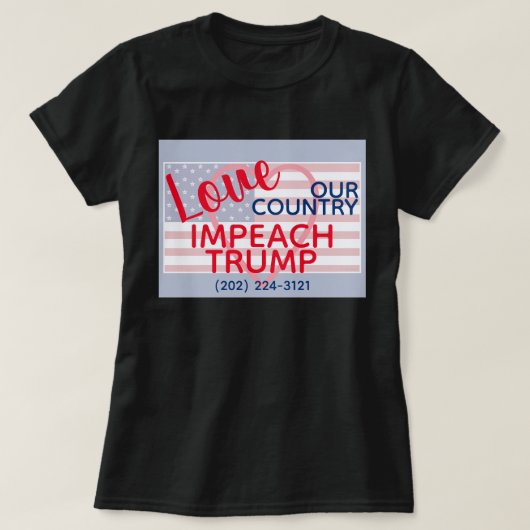 Liefde van ons land Impeach Trump Congres T-shirt (Design voorkant)
