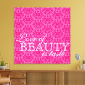 "Liefde van schoonheid is smaak" heet roze damesdo Canvas Afdruk (Insitu (Woonkamer))