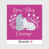 Liefde vergt moed sticker (Vel)