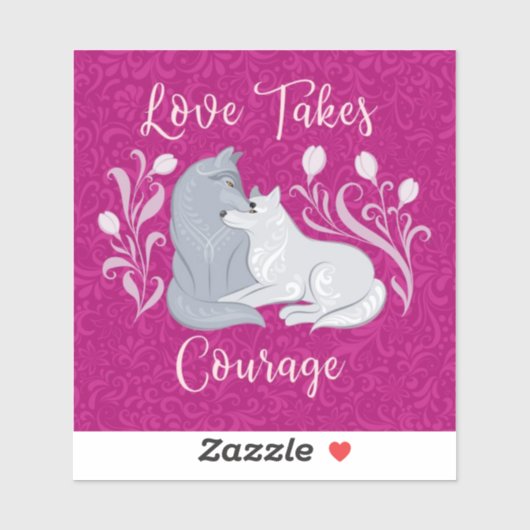 Liefde vergt moed sticker (Vel)