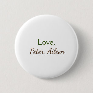 Liefde Voeg naam toe Eenvoudige Minimale bewerkbar Ronde Button 5,7 Cm