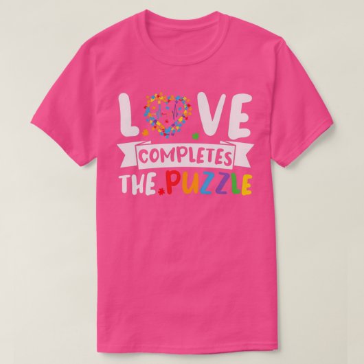 Liefde voltooit de Puzzle Funny Autism-Gezegden T-shirt (Design voorkant)