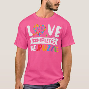 Liefde voltooit de Puzzle Funny Autism-Gezegden T-shirt