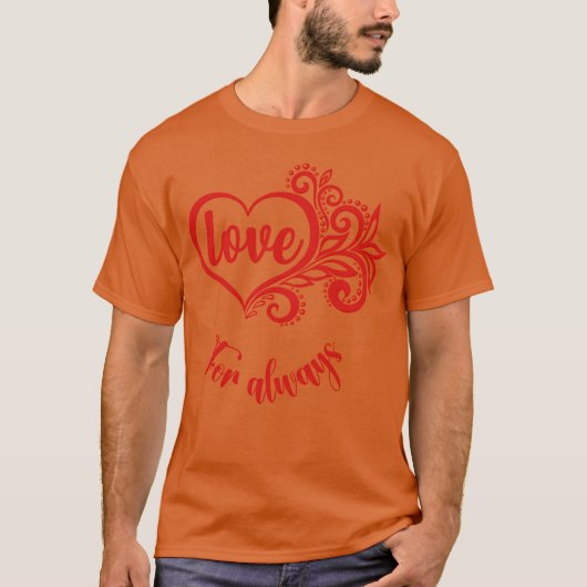 Liefde voor altijd cadeau t-shirt (Voorkant)