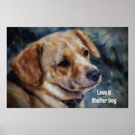 Liefde Voor Een Asielhond Kunstposter Poster (Voorkant)