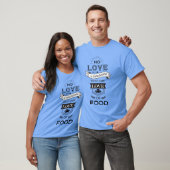 Liefde voor grappig eten t-shirt (Unisex)