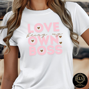 Liefde voor het zijn van mijn eigen baas Onderneme T-shirt