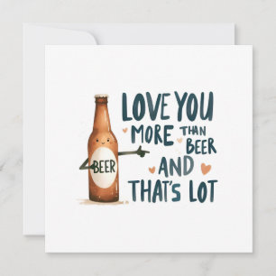 Liefde voor jou gaat boven bier kaart