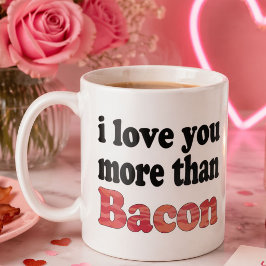 Liefde voor jou groter dan voor bacon koffiemok