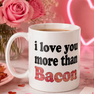 Liefde voor jou groter dan voor bacon koffiemok