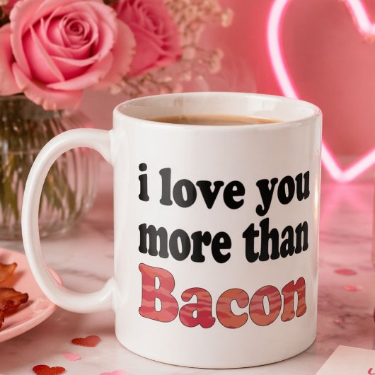 Liefde voor jou groter dan voor bacon koffiemok
