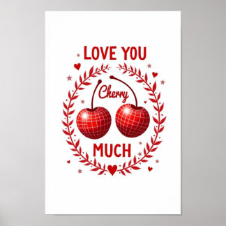 Liefde voor jou Kers Veel Rood Disco Kers Poster P