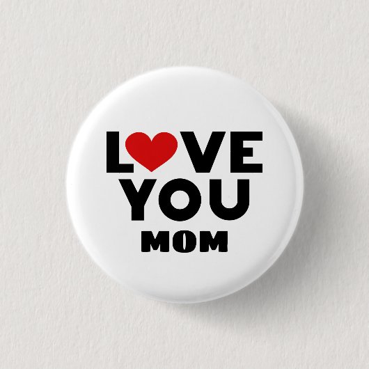 Liefde voor jou mama ronde button 3,2 cm (Voorkant)