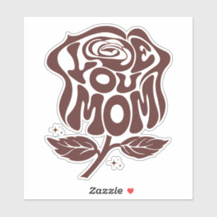 Liefde voor jou Moeder Roos Typografie Sticker