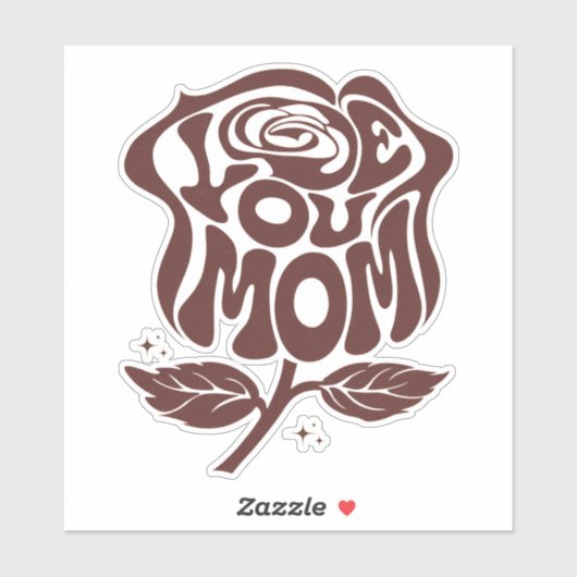 Liefde voor jou Moeder Roos Typografie Sticker (Vel)