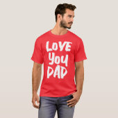 Liefde voor jou papa op maat t-shirt (Voorkant volledig)