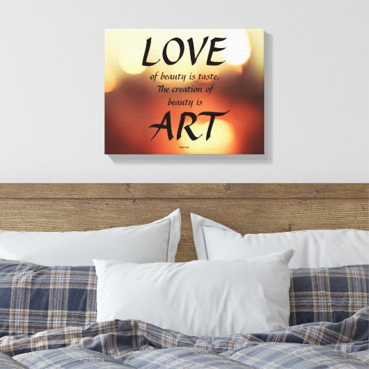 Liefde voor schoonheid is smaak canvas afdruk (Insitu (Slaapkamer))