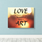 Liefde voor schoonheid is smaak canvas afdruk (Insitu (Houten vloer))