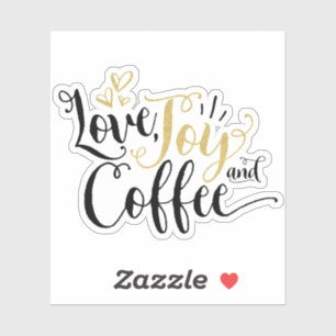 Liefde, vreugde & koffie   Koffieliefhebbers Sticker