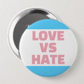 Liefde vs Haat Trans Kleuren Button (Voorkant /achterkant)