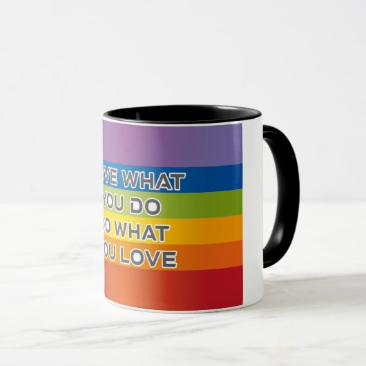 Liefde wat je doet — Rainbow-achtergrond Mok (Voorkant rechts)