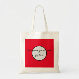 Liefde wat je doet waar je van houdt citeert stijl tote bag