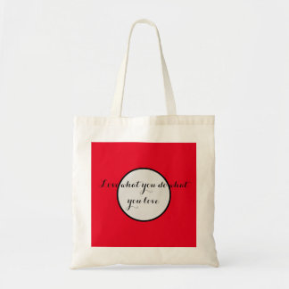Liefde wat je doet waar je van houdt citeert stijl tote bag