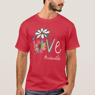 Liefde WaWa Leven Kunst Bloem Kleur gezin T-shirt