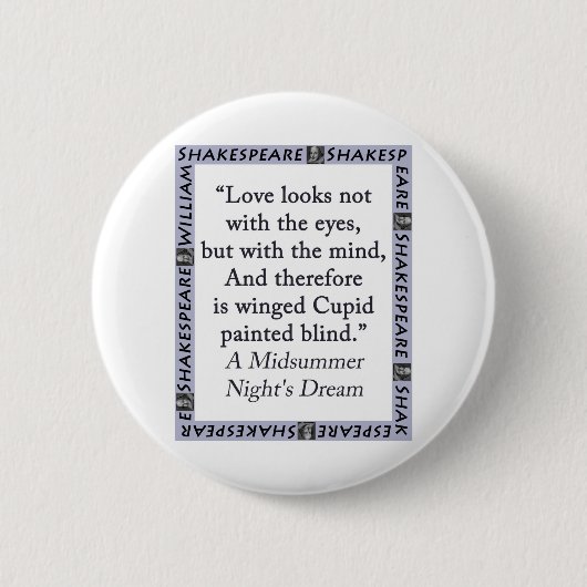 Liefde ziet er niet uit met de ogen - Shakespeare Ronde Button 5,7 Cm (Voorkant)