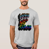 Liefde ziet geen kleur t-shirt (Voorkant)