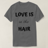 Liefde zit in de Haarsklassieke TShirt (Design voorkant)